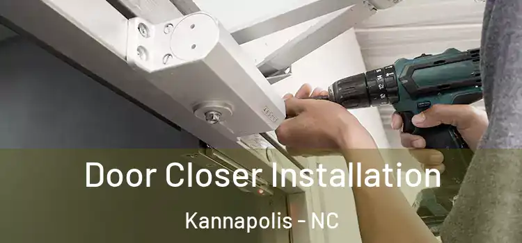 Door Closer Installation Kannapolis - NC