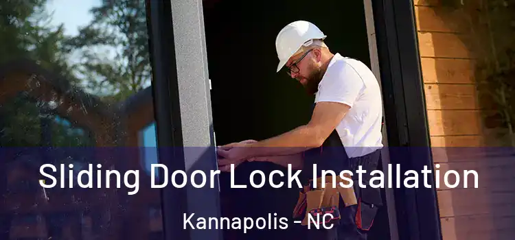 Sliding Door Lock Installation Kannapolis - NC